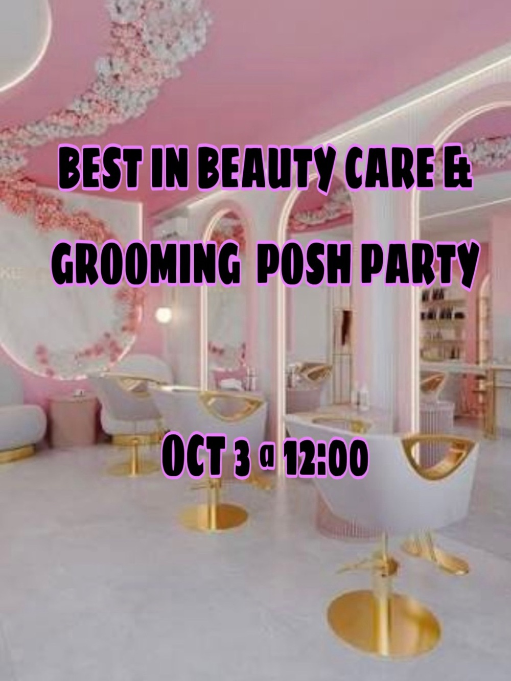 💄𝐁𝐄𝐒𝐓 𝐈𝐍 𝐁𝐄𝐀𝐔𝐓𝐘 𝐂𝐀𝐑𝐄 & 𝐆𝐑𝐎𝐎𝐌𝐈𝐍𝐆 𝐏𝐎𝐒𝐇 𝐏𝐀𝐑𝐓𝐘 𝐎𝐂𝐓 𝟑 @ 𝟏𝟐:𝟎𝟎💄